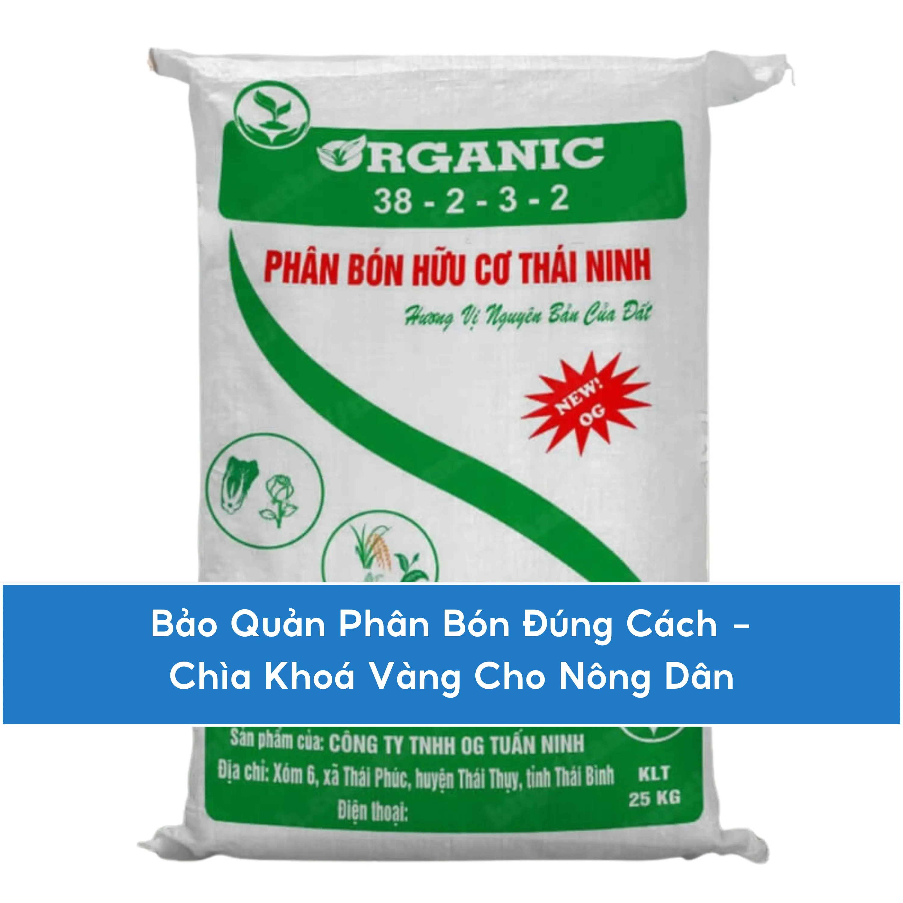 Bảo Quản Phân Bón Đúng Cách - Chìa Khoá Vàng Cho Nông Dân