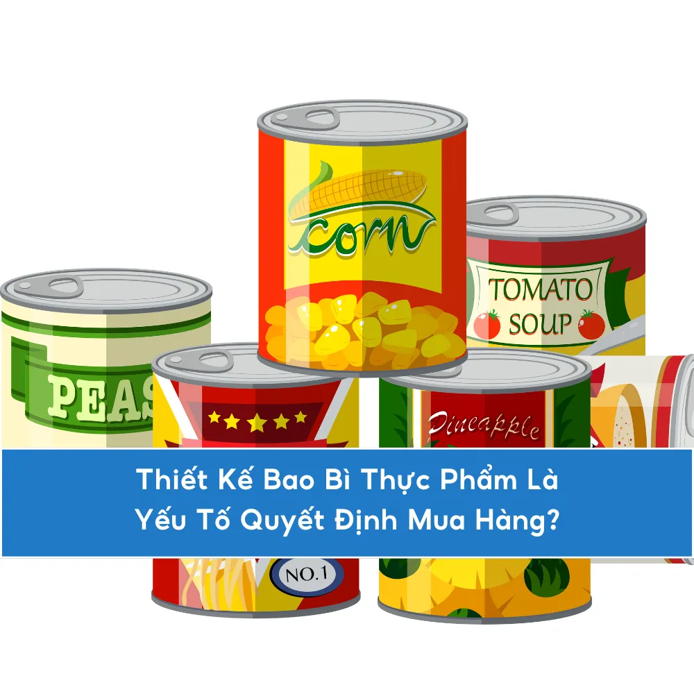 Thiết Kế Bao Bì Thực Phẩm Là Yếu Tố Quyết Định Mua Hàng?